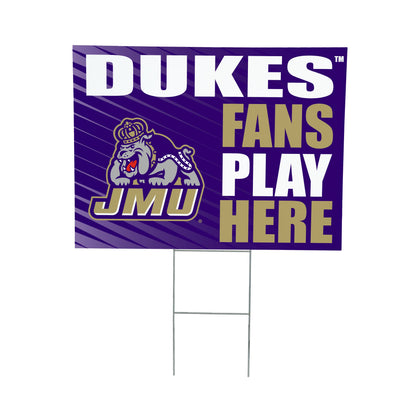 James Madison University Coroplast Yard Sign "Fans Play Here"