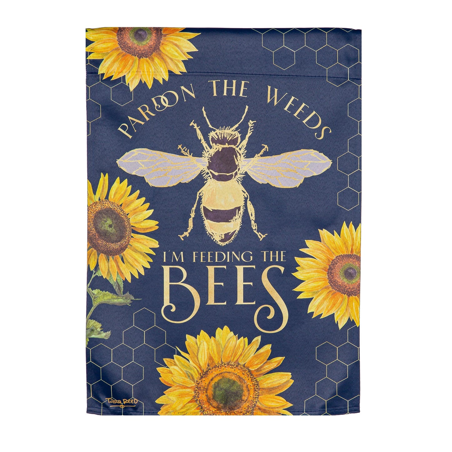 Pardon the Weeds I'm Feeding The Bee's Suede Garden Flag