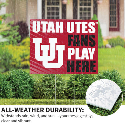 University of Utah Coroplast Yard Sign "Fans Play Here"