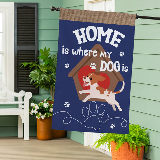Home Is Where My Dog Is Burlap House Flag